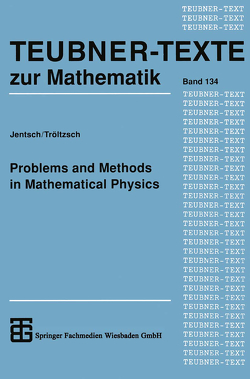 Problems and Methods in Mathematical Physics von Jentsch,  Lothar, Tröltzsch,  Fredi