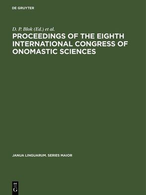 Proceedings of the Eighth International Congress of Onomastic Sciences von Blok,  D. P., International Congress of Onomastic Sciences 8,  1963,  Amsterdam