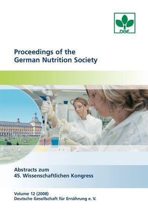 Proceedings of the German Nutrition Society – Volume 12 (2008) von DGE,  Bonn