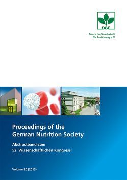 Proceedings of the German Nutrition Society – Volume 20 (2015)