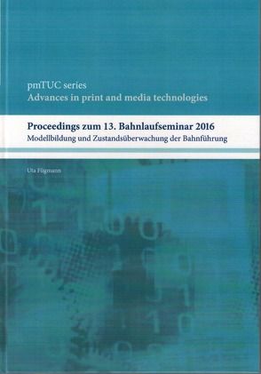 Proceedingss zum 13. Bahnlaufseminar 2016 von Fügmann,  Uta