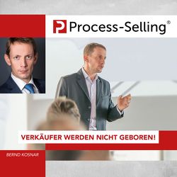 Process-Sellling® von Kosnar,  Bernd, Rasch,  Stefan, Ulbing,  Jochen