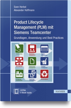 Product Lifecycle Management (PLM) mit Siemens Teamcenter von Herbst,  Sven, Hoffmann,  Alexander