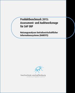 Produktbenchmark 2015: Assessment- und Auditwerkzeuge für SAP ERP von Alm,  Wolfgang, Hofmann,  Georg R., Schulz,  Johannes