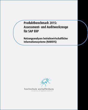 Produktbenchmark 2015: Assessment- und Auditwerkzeuge für SAP ERP von Alm,  Wolfgang, Hofmann,  Georg R., Schulz,  Johannes