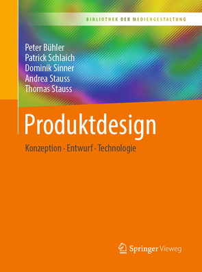 Produktdesign von Bühler,  Peter, Schlaich,  Patrick, Sinner,  Dominik, Stauss,  Andrea, Stauss,  Thomas