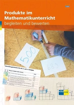 Produkte im Mathematikunterricht begleiten und bewerten 2. Zyklus von Wälti,  Beat