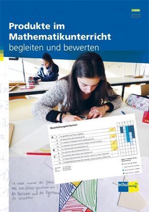 Produkte im Mathematikunterricht begleiten und bewerten 3. Zyklus von Jundt,  Werner, Nydegger,  Annegret