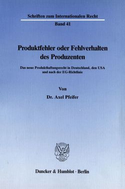 Produktfehler oder Fehlverhalten des Produzenten. von Pfeifer,  Axel