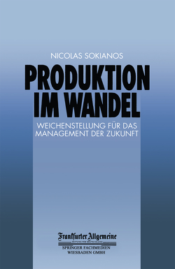 Produktion im Wandel von Sokianos,  Nicolas