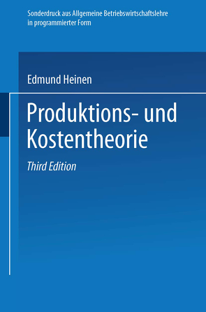 Produktions- und Kostentheorie von Heinen,  Edmund