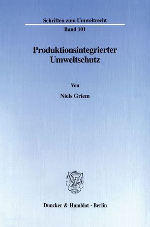 Produktionsintegrierter Umweltschutz. von Griem,  Niels