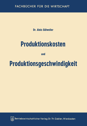 Produktionskosten und Produktionsgeschwindigkeit von Gälweiler,  Aloys