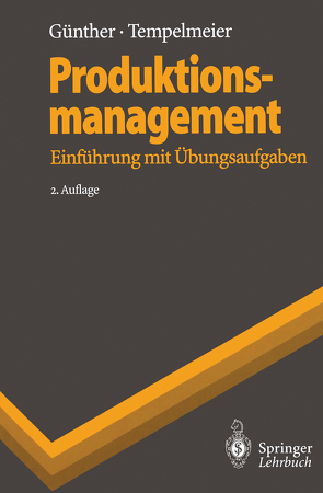 Produktionsmanagement von Günther,  Hans-Otto, Tempelmeier,  Horst