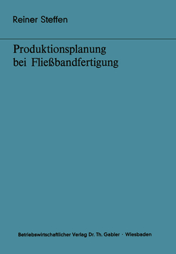 Produktionsplanung bei Fließbandfertigung von Steffen,  Reiner