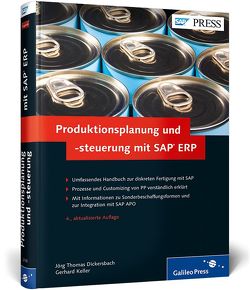 Produktionsplanung und -steuerung mit SAP ERP von Dickersbach,  Jörg Thomas, Keller,  Gerhard