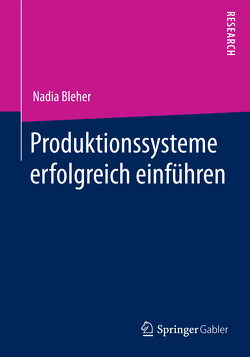 Produktionssysteme erfolgreich einführen von Bleher,  Nadia