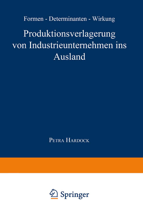 Produktionsverlagerung von Industrieunternehmen ins Ausland von Hardock,  Petra