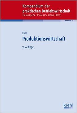 Produktionswirtschaft von Ebel,  Bernd