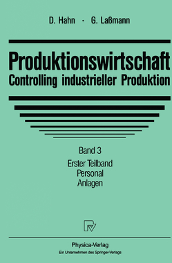 Produktionswirtschaft – Controlling industrieller Produktion von Hahn,  Dietger, Lassmann,  Gert