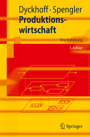 Produktionswirtschaft von Dyckhoff,  Harald, Spengler,  Thomas S.