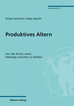 Produktives Altern von Lorenzen,  Sünje