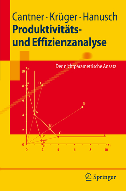 Produktivitäts- und Effizienzanalyse von Cantner,  Uwe, Hanusch,  Horst, Krüger,  Jens