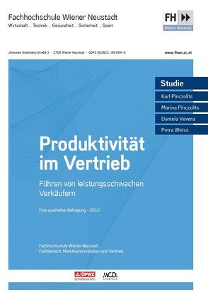 Produktivität im Vertrieb. Führen von leistungsschwachen Verkäufern von Pinczolits,  Karl, Pinczolits,  Marina, Vevera,  Daniela, Weiss,  Petra