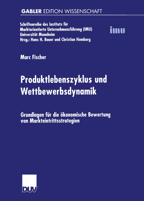 Produktlebenszyklus und Wettbewerbsdynamik von Fischer,  Marc