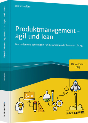 Produktmanagement – agil und lean von Schneider,  Jan