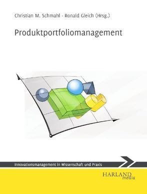 Produktportfoliomanagement von Gleich,  Ronald, Schmahl,  Christian M.