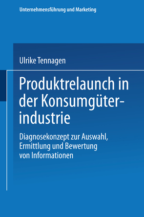 Produktrelaunch in der Konsumgüterindustrie von Tennagen,  Ulrike