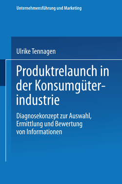 Produktrelaunch in der Konsumgüterindustrie von Tennagen,  Ulrike