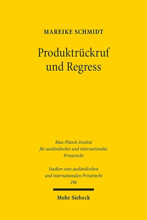 Produktrückruf und Regress von Schmidt,  Mareike