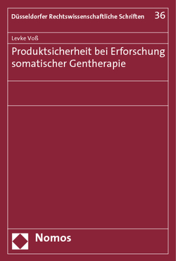 Produktsicherheit bei Erforschung somatischer Gentherapie von Voß,  Levke