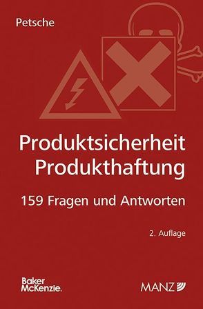 Produktsicherheit – Produkthaftung 159 Fragen und Antworten von Petsche,  Alexander