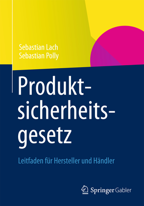 Produktsicherheitsgesetz von Lach,  Sebastian, Polly,  Sebastian