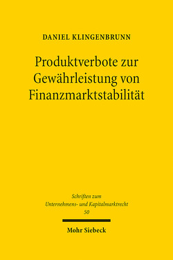 Produktverbote zur Gewährleistung von Finanzmarktstabilität von Klingenbrunn,  Daniel