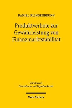 Produktverbote zur Gewährleistung von Finanzmarktstabilität von Klingenbrunn,  Daniel