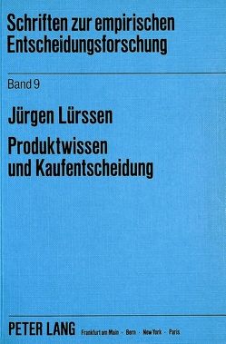 Produktwissen und Kaufentscheidung von Lürssen,  Jürgen