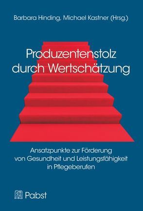 Produzentenstolz durch Wertschätzung von Hinding,  Barbara, Kastner,  Michael