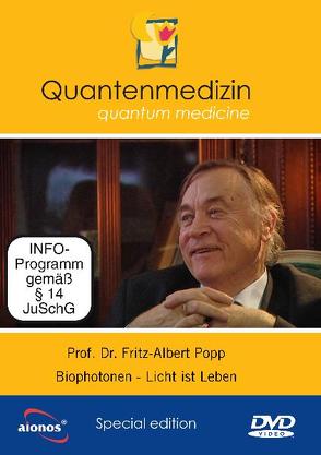 Prof. Dr. Fritz-Albert Popp: Biophotonen – Licht ist Leben von Popp,  Fritz-Albert, White,  Joseph