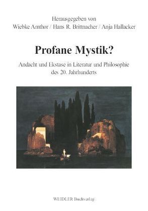 Profane Mystik? von Amthor,  Wiebke, Brittnacher,  Hans R, Hallacker,  Anja