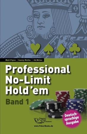 Professional No-Limit Hold’em von Flynn,  Matt, Mehta,  Sunny, Miller,  Ed, Münch,  Niels A