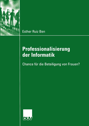 Professionalisierung der Informatik von Ruiz Ben,  Esther