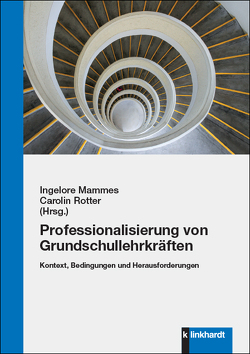 Professionalisierung von Grundschullehrkräften von Mammes,  Ingelore, Rotter,  Carolin