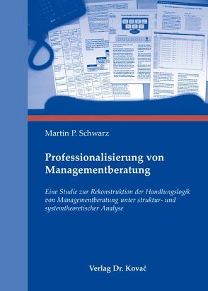 Professionalisierung von Managementberatung von Schwarz,  Martin P.