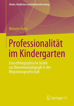 Professionalität im Kindergarten von Kuhn,  Melanie