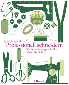 Professionell schneidern von Maynard,  Lynda