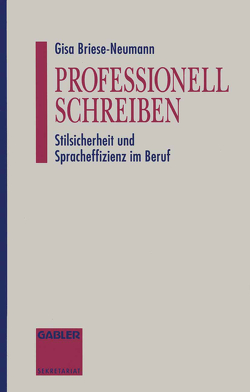 Professionell Schreiben von Briese-Neumann,  Gisa